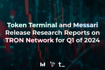 Token Terminal and Messari Release Research Reports on TRON Network For Q1 of 2024