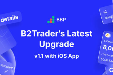 B2Trader v1.1 Upgrade: Introducing BBP Prime, Customisable Templates, Enhanced Reports, and iOS Integration